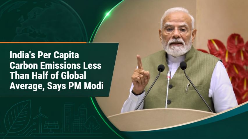 India's Per Capita Carbon Emissions Less Than Half of Global Average, Says PM Modi